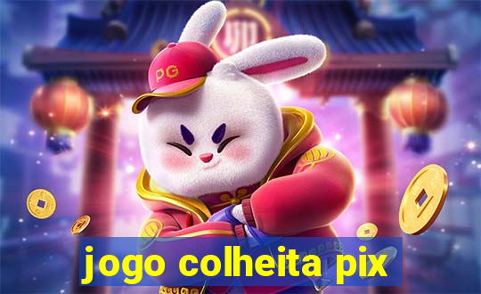 jogo colheita pix